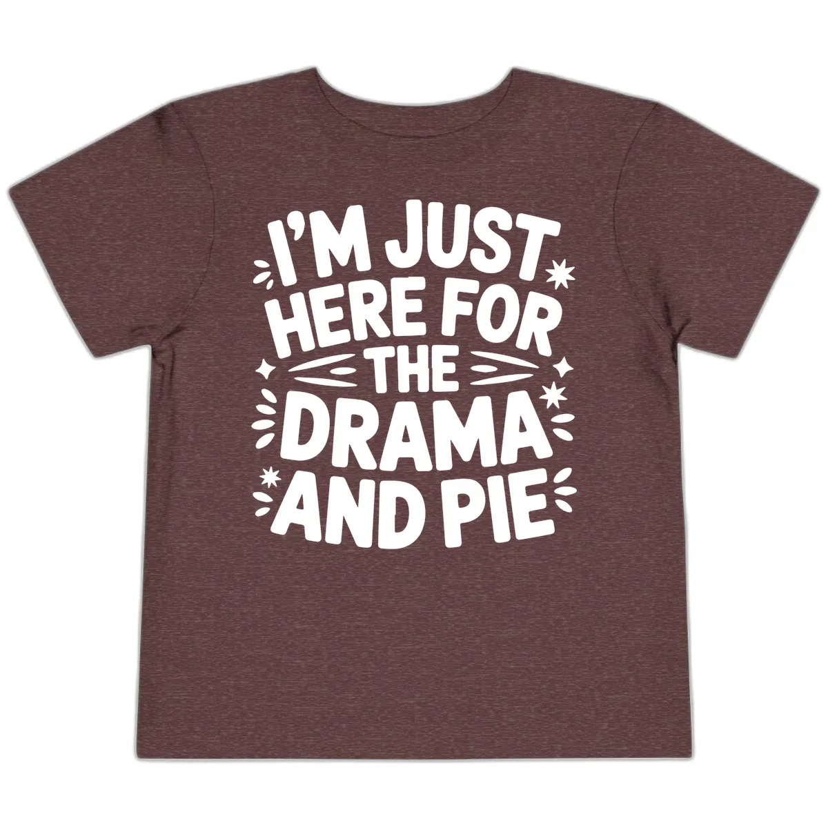 I'm Just Here For The Drama And Pie Toddler T-Shirt in Heather Maroon